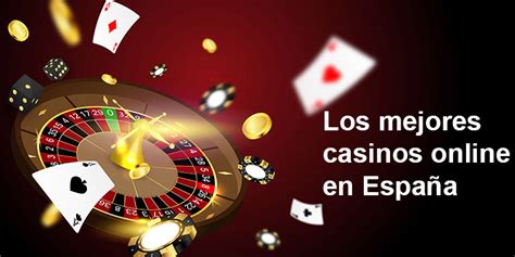 Mejores casinos online de españa Los mejores casinos online: el podio de los grandes operadores